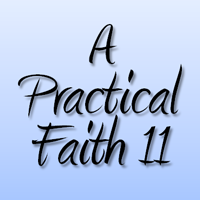 Practical Faith 11